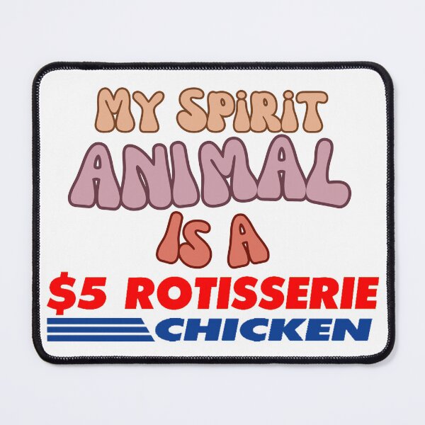 Item preview, My Spirit Animal Is A $5 Rotisserie Chicken designed and sold by KozyFallFashion.