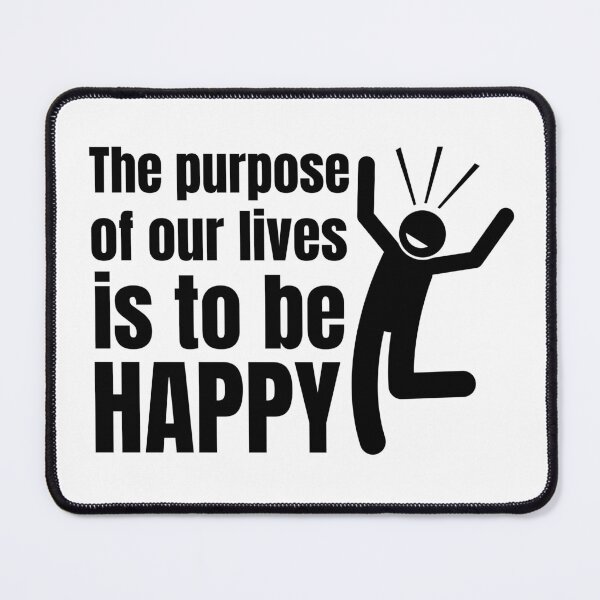 Item preview, The purpose of our lives is to be happy designed and sold by Babinooart.