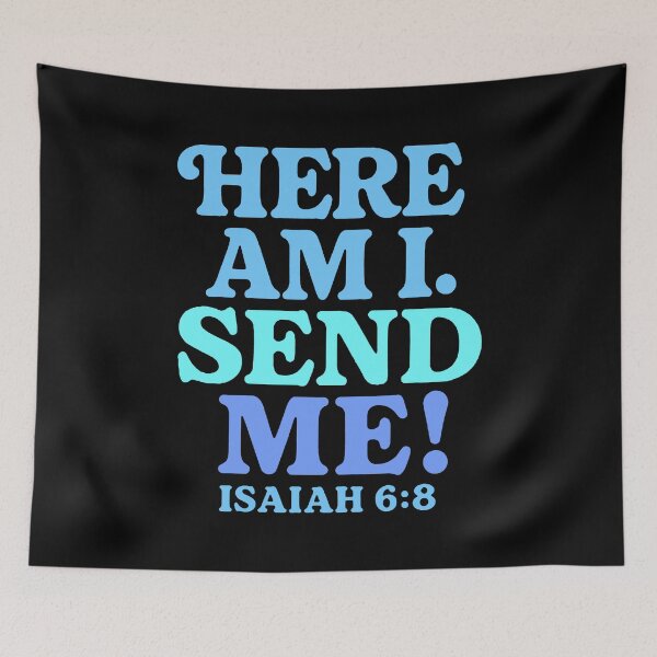Item preview, Isaiah 6:8 Here Am I Send Me designed and sold by plushism.