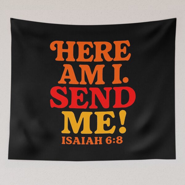 Item preview, Isaiah 6:8 Here Am I Send Me designed and sold by plushism.