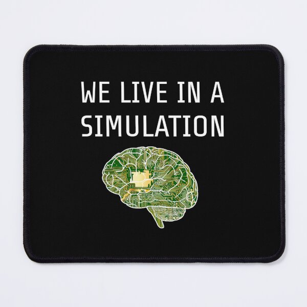Item preview, We Live In A Simulation 	 designed and sold by daoykiluhb42.