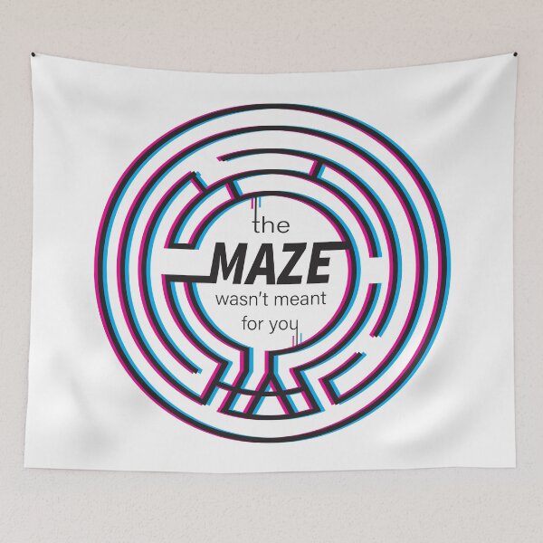 Item preview, The Maze Wasn't Meant for You designed and sold by logankinkade.