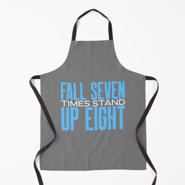 Item preview, Fall Seven Times, Stand Up Eight - motivational message designed and sold by TaurusC95.