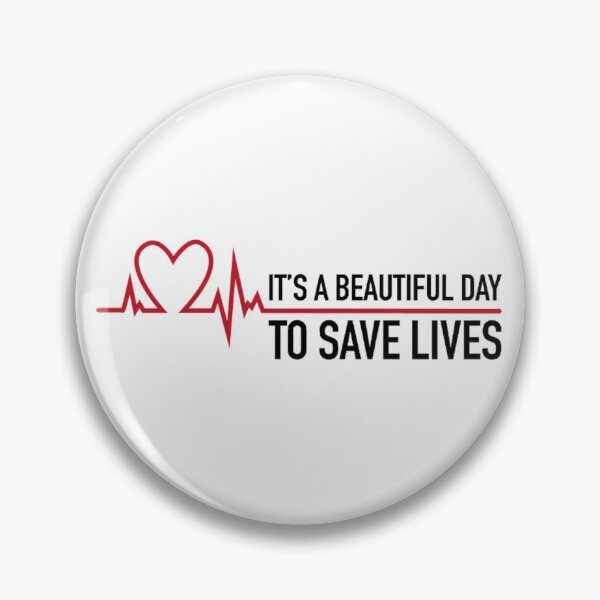 Item preview, It's A Beautiful Day To Save Lives	 designed and sold by gjyudkpeacs70.