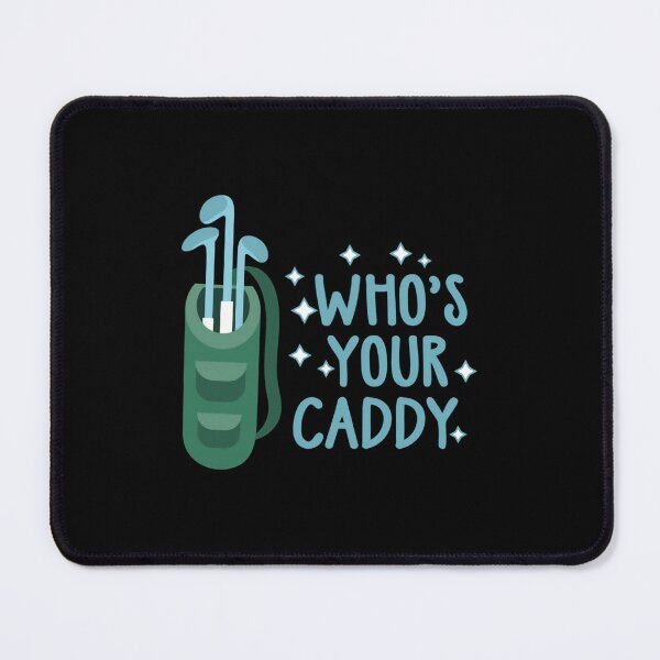 Item preview, Whos Your Caddy  Golf 	 For 	  Drinking Games 	  Golf Lover 	  Drinking 	  	 For Golfers  Beer 	 	  Beer 	 For Dad   	 designed and sold by obfgtftr84.