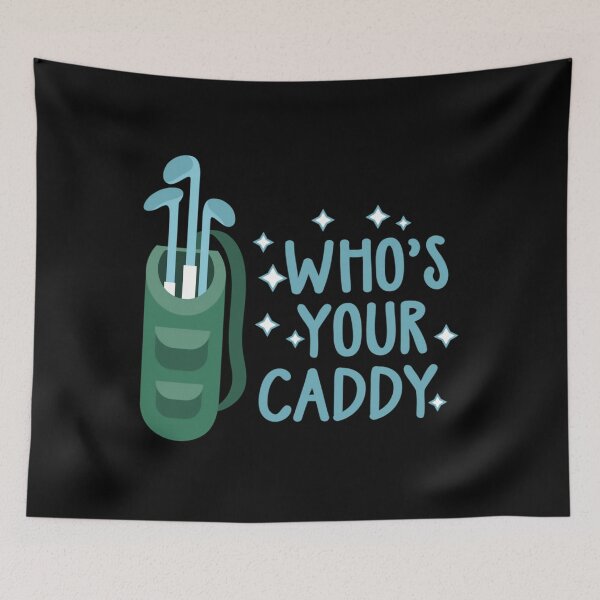 Item preview, Whos Your Caddy  Golf 	 For 	  Drinking Games 	  Golf Lover 	  Drinking 	  	 For Golfers  Beer 	 	  Beer 	 For Dad   	 designed and sold by obfgtftr84.