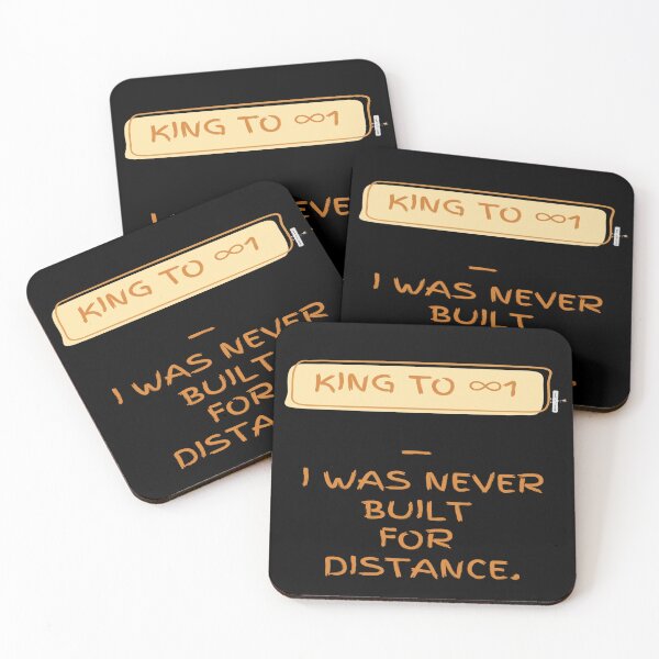 Item preview, King to ∞1 — I Was Never Built for Distance designed and sold by PawnShiftGoods.