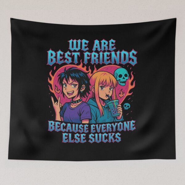 Item preview, We Are Best Friends Because Everyone Else Sucks - Gift for Best Friends Art designed and sold by Jarminis.