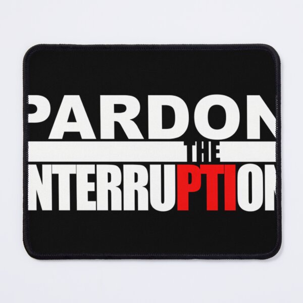 Item preview, Pardon The Interruption Best designed and sold by Anaorrez.