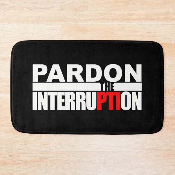 Item preview, Pardon The Interruption Best designed and sold by Anaorrez.
