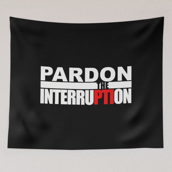 Item preview, Pardon The Interruption Best designed and sold by Anaorrez.