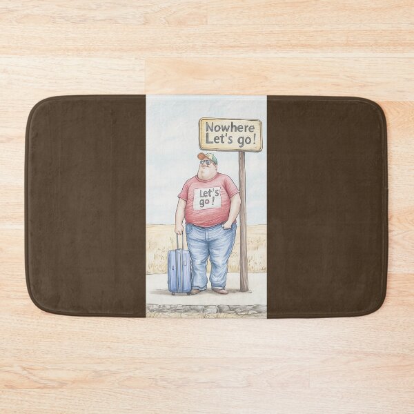Item preview, Nowhere Let'S Go Funny Travel Art By Merch, Limited Edition designed and sold by MADISYNDONALD.