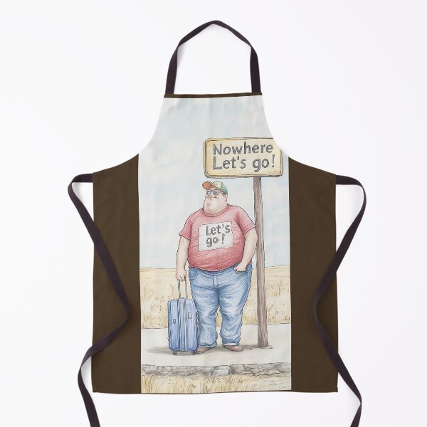 Item preview, Nowhere Let'S Go Funny Travel Art By Merch, Limited Edition designed and sold by MADISYNDONALD.