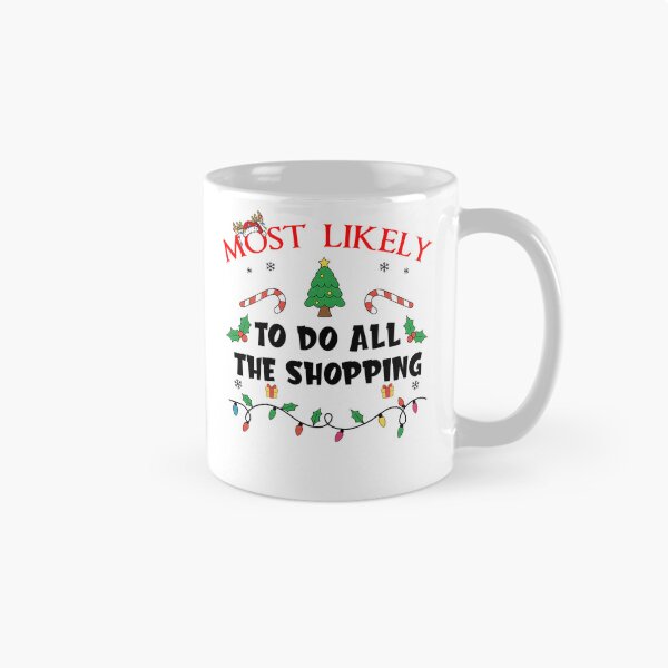 Item preview, Mostlikely To Do All The Shopping Funny Family Christmas designed and sold by MatthewDickers.