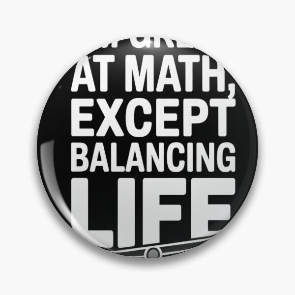Item preview, I’m Great at Math, Except Balancing Life | Funny Engineer T-Shirt designed and sold by Professionalpun.