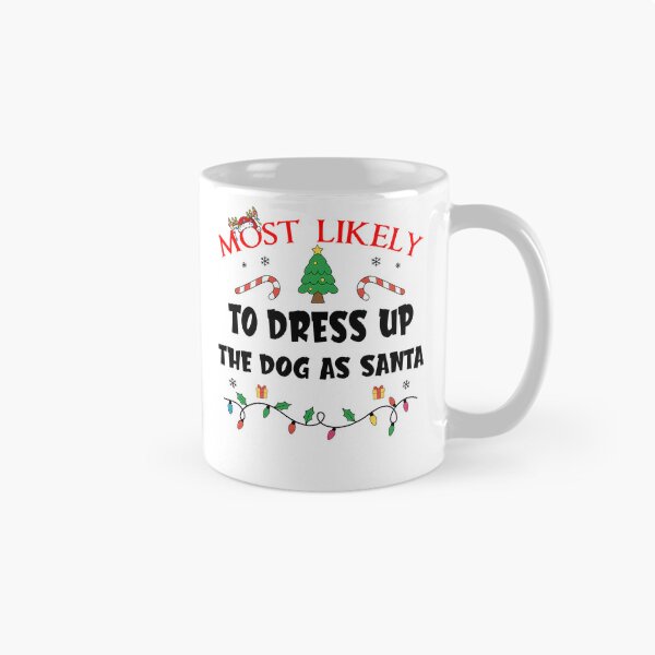 Item preview, Mostlikely To Dress Up The Dog As Santa Funny Family Christmas designed and sold by MatthewDickers.