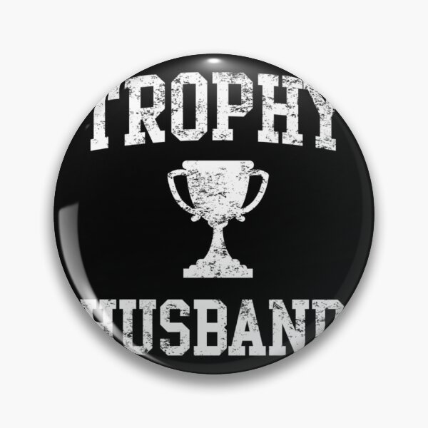 Item preview, Trophy Husband   	 designed and sold by vnmhaftyzcg68.