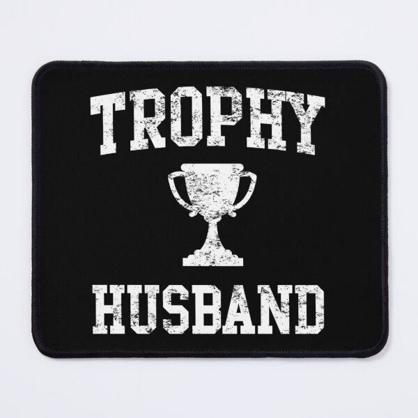 Item preview, Trophy Husband designed and sold by vnmhaftyzcg68.