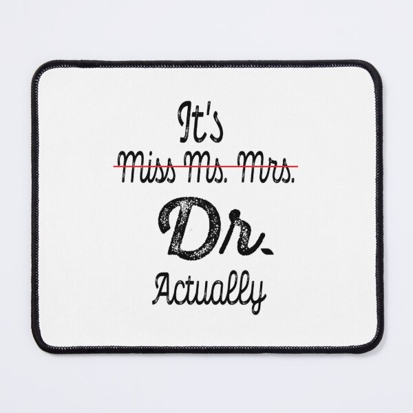 Item preview, It's Miss Ms Mrs Dr Actually Phd Graduation Doctor Funny 	 Coffee Mug 	 designed and sold by gjyudkpeacs70.