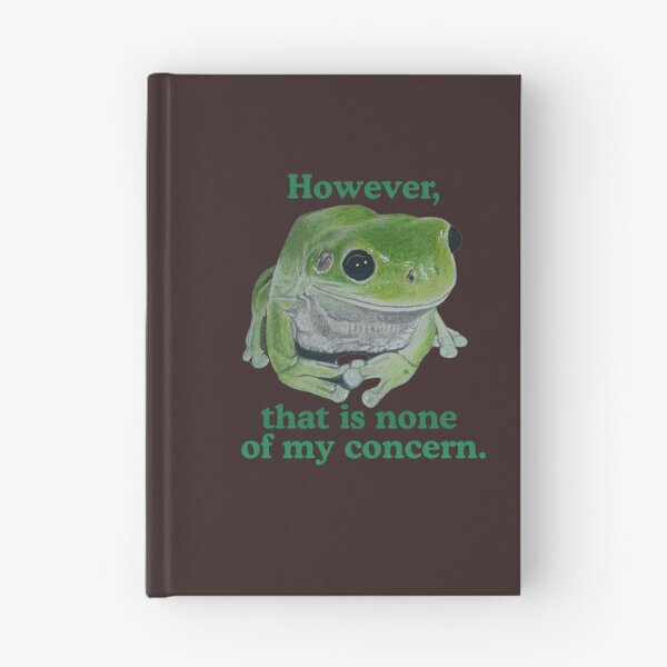 Item preview, Green frog not my concern designed and sold by OnaleeNicklinArt.