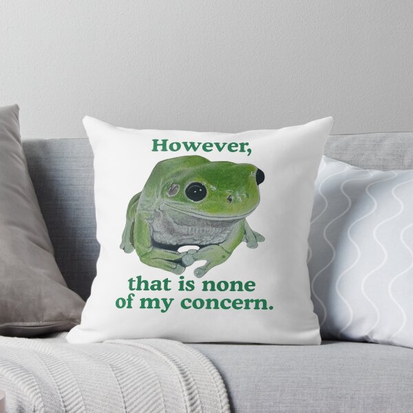 Item preview, Green frog not my concern designed and sold by OnaleeNicklinArt.
