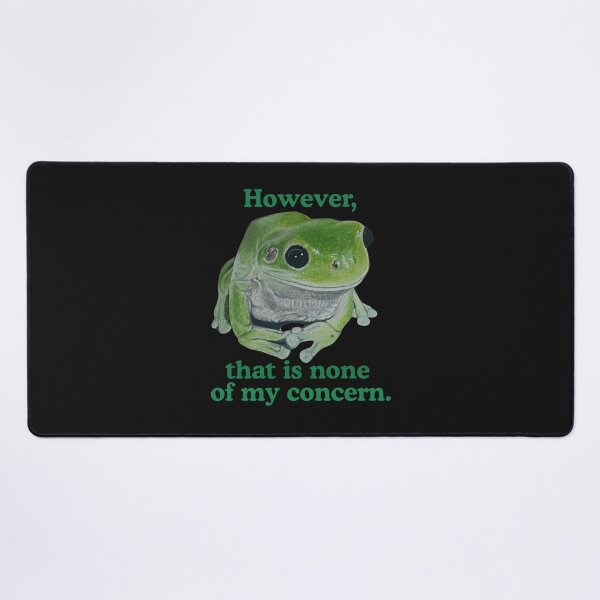 Item preview, Green frog not my concern designed and sold by OnaleeNicklinArt.