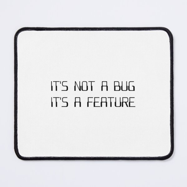 Item preview, It's Not A Coding Bug It's A Programming Feature 	 	 designed and sold by gjyudkpeacs70.
