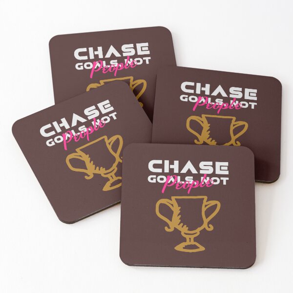 Item preview, Chase Goals, Not People - motivational message designed and sold by TaurusC95.