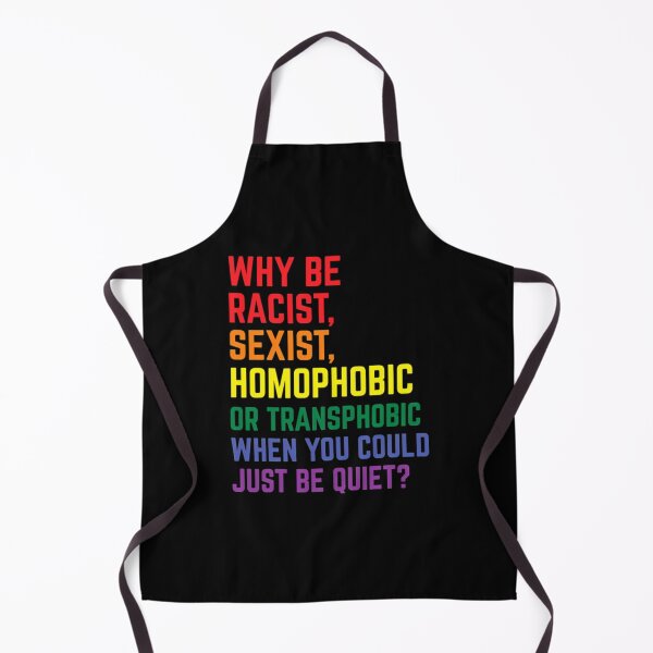 Item preview, Why Be Racist Sexist Homophobic Lgbt Gay Pride Ally designed and sold by wlzyjwjqc7.