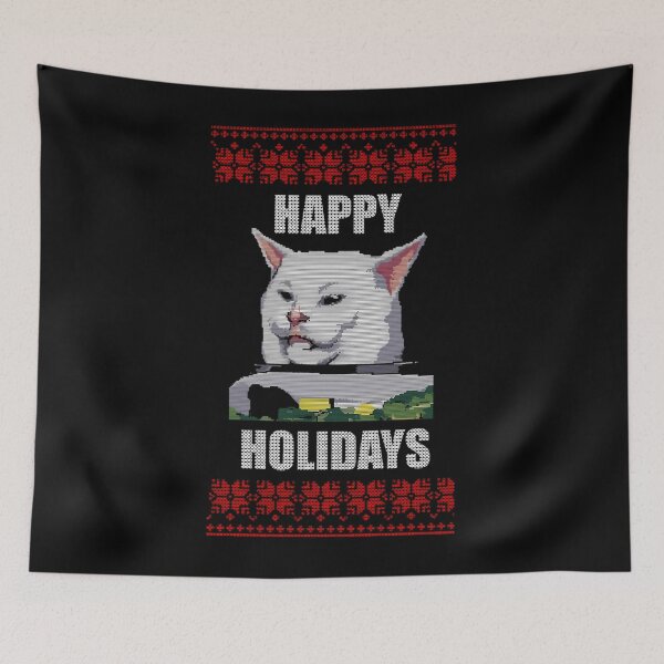 Item preview, Yelling At Cat Meme - Happy Holidays  	 designed and sold by fkmynhsqx98.