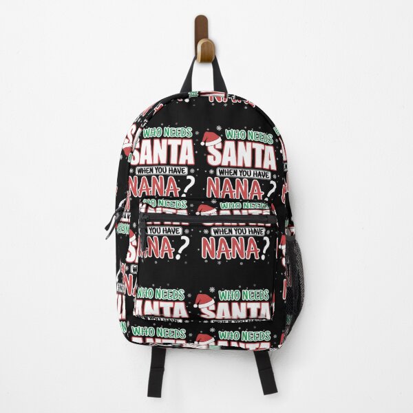 Item preview, WHO NEEDS SANTA WHEN YOU HAVE NANA designed and sold by jnshmmuz17.