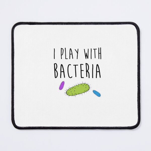 Item preview, I Play With Bacteria  	 designed and sold by hrdngutte25.