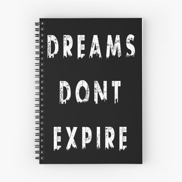 Item preview, motivation for u DREAMS DON'T EXPIRE designed and sold by NORENTE.
