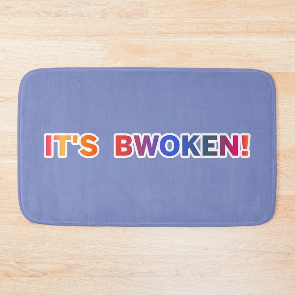 Item preview, It's Bwoken! designed and sold by ZooStateofMind.