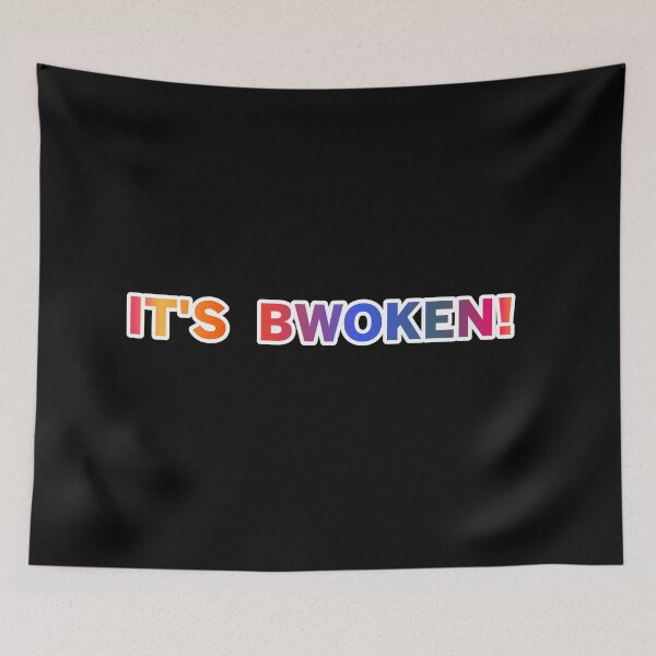 Item preview, It's Bwoken! designed and sold by ZooStateofMind.