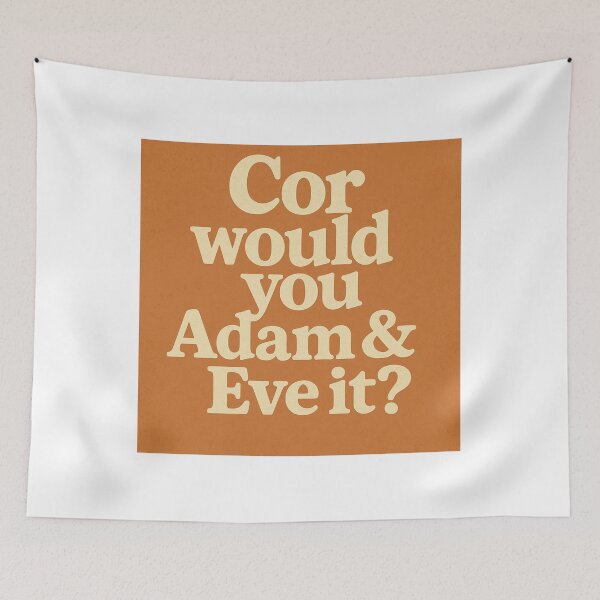 Item preview, Cor Would You Adam and Eve It – Funny Cockney Slang Retro Quote designed and sold by GarnerSupplyCo.