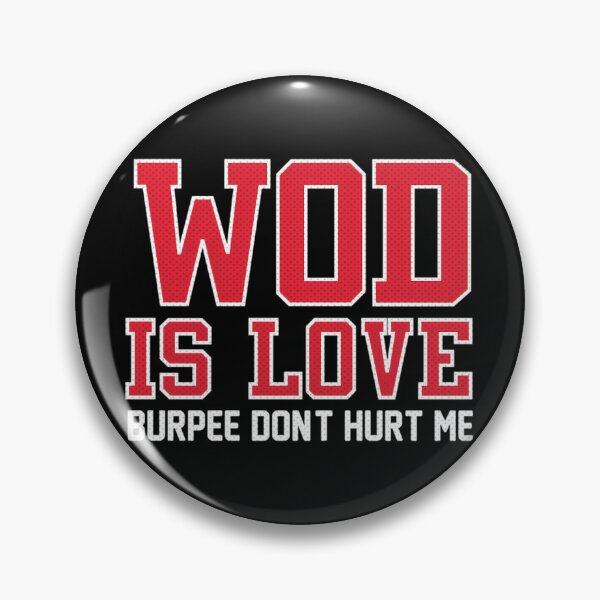 Item preview, WOD Is Love Burpee Don't Hurt Me  	 designed and sold by aztbcoak98.