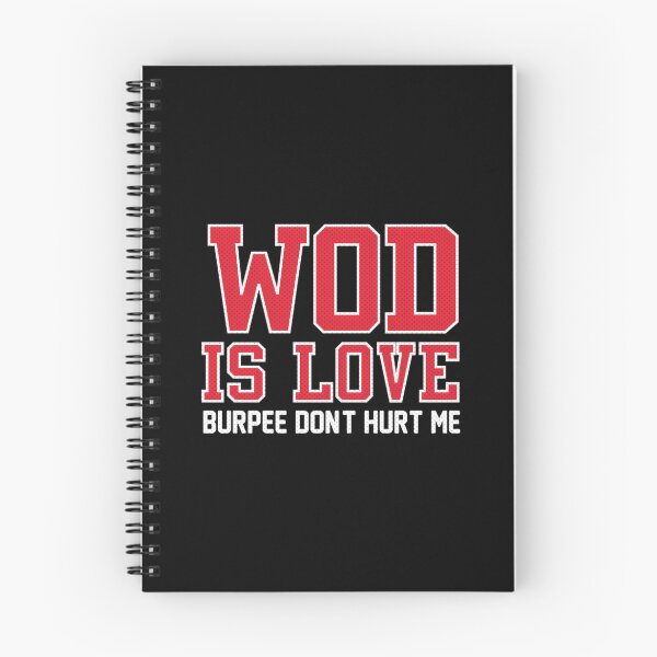 Item preview, WOD Is Love Burpee Don't Hurt Me  	 designed and sold by aztbcoak98.