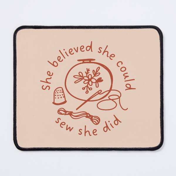 Item preview, She believed she could, sew she did designed and sold by cozy creatures council.