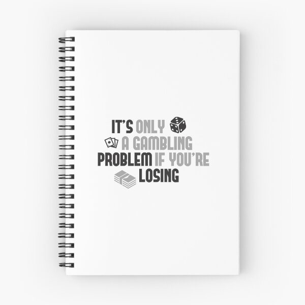 Item preview, It's Only A Gambling Problem If You're Losing   	 designed and sold by gjyudkpeacs70.