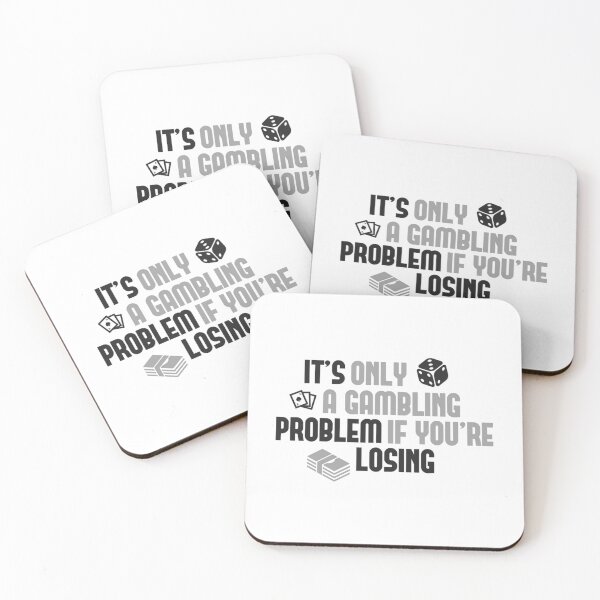 Item preview, It's Only A Gambling Problem If You're Losing   	 designed and sold by gjyudkpeacs70.