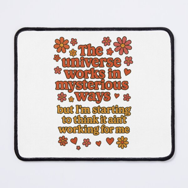 Item preview, The universe works in mysterious ways -ajr inspired retro quote designed and sold by Rick and Jess.