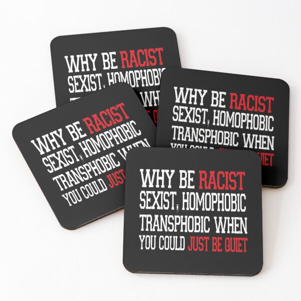 Item preview, Why Be Racist5	 designed and sold by wlzyjwjqc7.