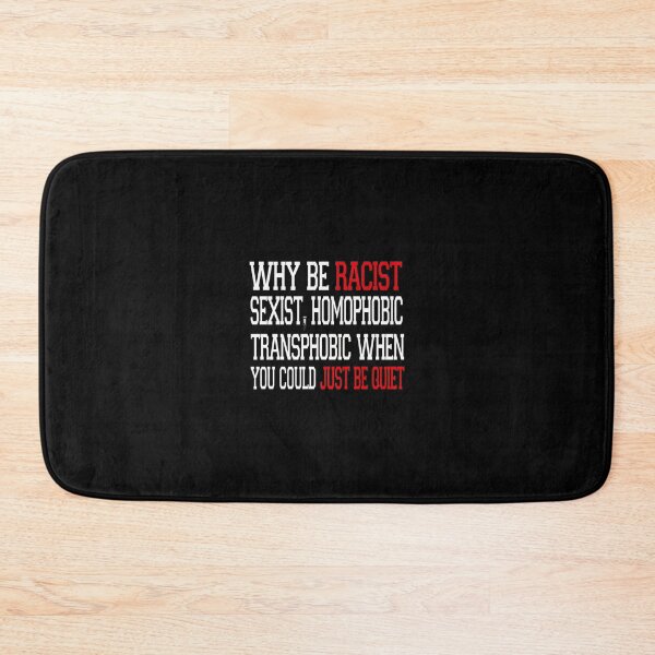 Item preview, Why Be Racist5	 designed and sold by wlzyjwjqc7.