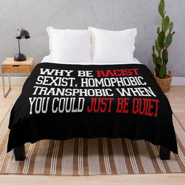 Item preview, Why Be Racist5	 designed and sold by wlzyjwjqc7.