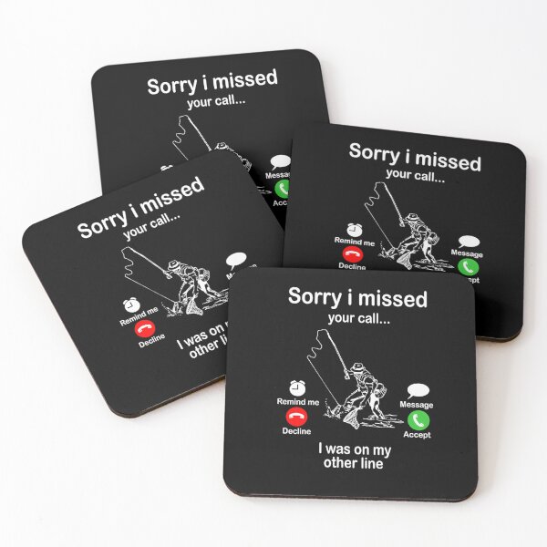Item preview, Sorry I Missed Your Call I Was On My Other Line Funny Fishing Saying  	 designed and sold by kgcdezgdeqc21.