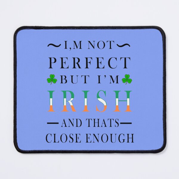 Item preview, I'M NOT PERFECT BUT I'M IRISH 1 designed and sold by DigitalandPhoto.