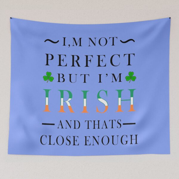 Item preview, I'M NOT PERFECT BUT I'M IRISH 1 designed and sold by DigitalandPhoto.