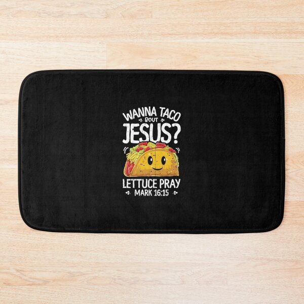 Item preview, Wanna Taco Bout Jesus 	 Cinco De Mayo 	 	 	 Essential 		 designed and sold by mpecgqniqho82.