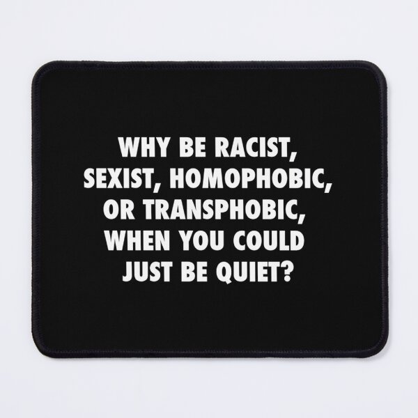 Item preview, Why Be Racist6	 designed and sold by wlzyjwjqc7.